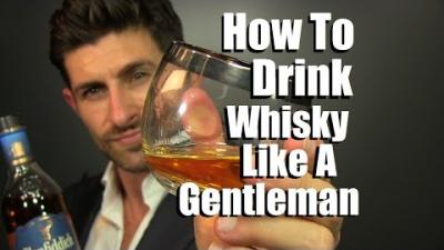 How To Drink Whisky Like A Gentleman